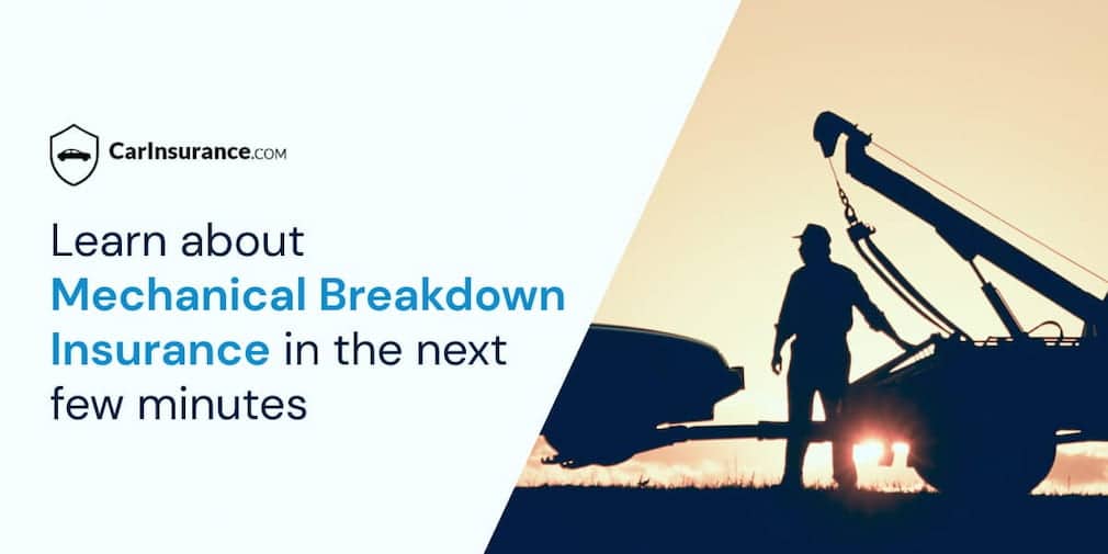 Learn about Mechanical Breakdown Insurance Learn about Mechanical Breakdown Insurance