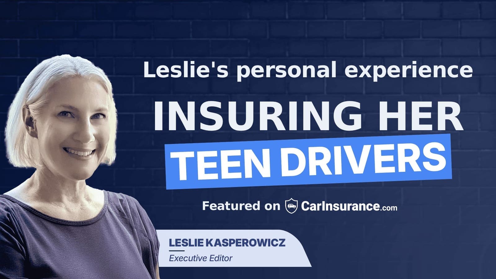 Leslie Kasperowicz shares her personal experience insuring her teen drivers